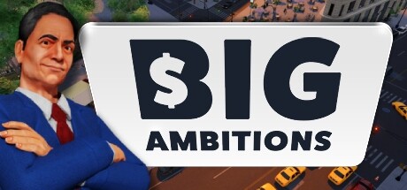 雄心壮志/Big Ambitions-开心广场