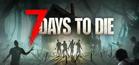 七日啥/7 Days to Die（更新A21.B317丨局域网联机）-开心广场