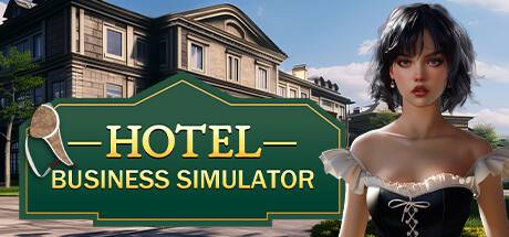 酒店商务模拟器/Hotel Business Simulator-开心广场