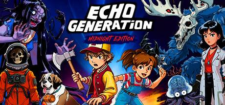 Echo Generation: Midnight Edition-开心广场